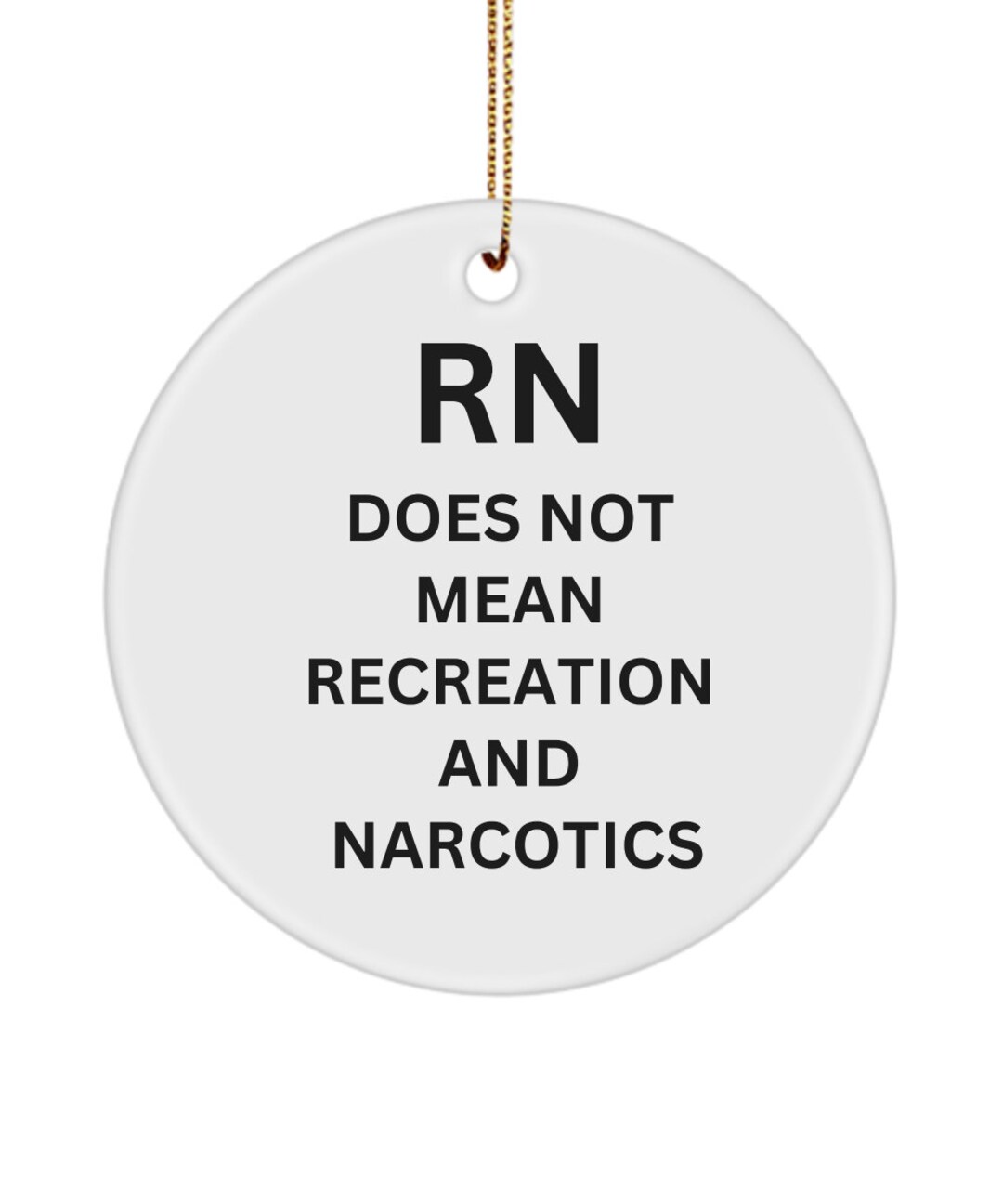 RN Ornament, Nurse Ornament, Funny Ornament, Gift for Registered Nurse
