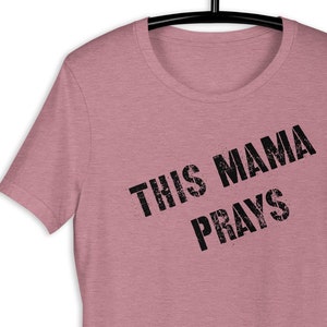 This Mama Prays, Mom&#39;s Day T-shirt, Christian Mom&#39;s gift shirt, Women&#39;s Christian Tee, Prayer T-shirt, Women&#39;s Prayer tshirt, Jesus Tee