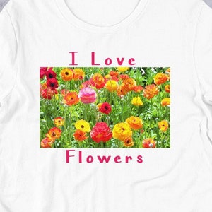 Garden Lover&#39;s I Love Flowers White Short-sleeve unisex t-shirt for Men & Women