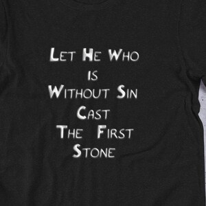 Let He Who Is without Sin John 8: 7 Bible Scripture Unisex Black T-Shirt