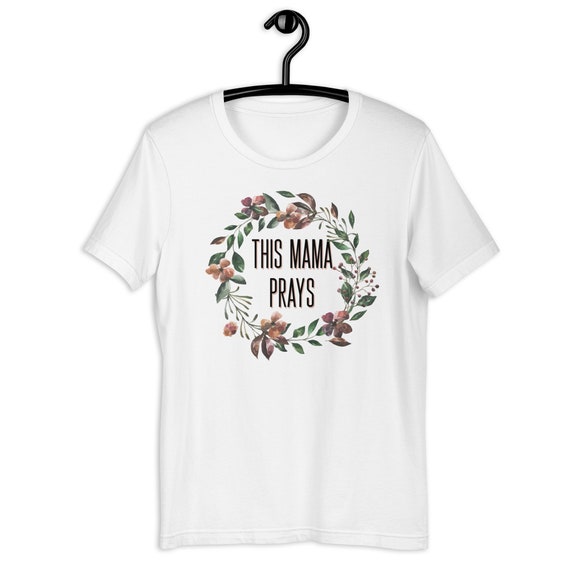 This Mama Prays Christian Shirts for Women This Mama Prays Christian Shirts for Women