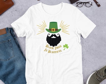 Black Irish is Beautiful, Beard T-Shirt, St Patty's Day Shirt, St. Paddy's Day, Mens St Patricks Day Shirts, Lets Get Shamrocked Shirt
