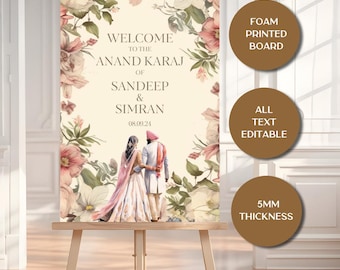 May include: A welcome sign for a wedding, featuring floral accents and the text "Welcome to the Anand Karaj of Sandeep & Simran 08.09.24." The sign is displayed on an easel. The sign is a foam printed board with all text editable and 5mm thickness.