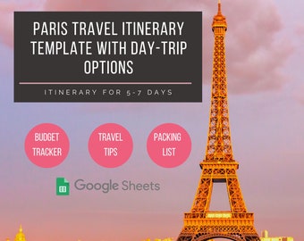 Paris Itinerary Travel Template | 5-7 Days | Best Sites In Paris + Optional Day Trips | Google Docs | Shareable + Printable | Budget Tracker