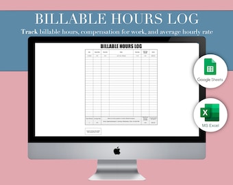 May include: A computer monitor displays a "BILLABLE HOURS LOG" spreadsheet template. The text reads "Track billable hours, compensation for work, and average hourly rate." Icons for Google Sheets and MS Excel are on the right.