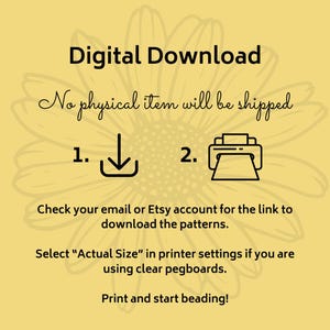 May include: Digital download graphic on a yellow background with a sunflower design. Text includes instructions for downloading and printing patterns, with a note that no physical item will be shipped.