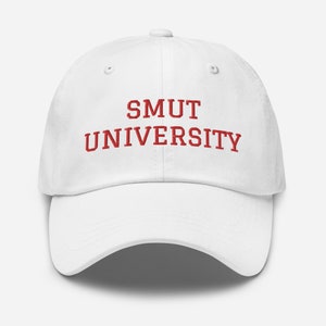 Smut University Hat | Stylish Embroidered Dad Cap | Perfect Hat for Book Lovers | Gifts for Smut Readers | Bookish Gifts for Her | Readers