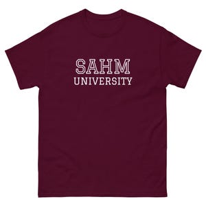 SAHM University T-Shirt | Funny Stay-at-Home Mom Tee | Mom Life Shirt | Gifts for Moms | Stay at Home Mom Funny Gifts | Gifts for Her