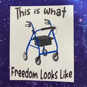 This is what freedom looks like rollator/walking frame sticker