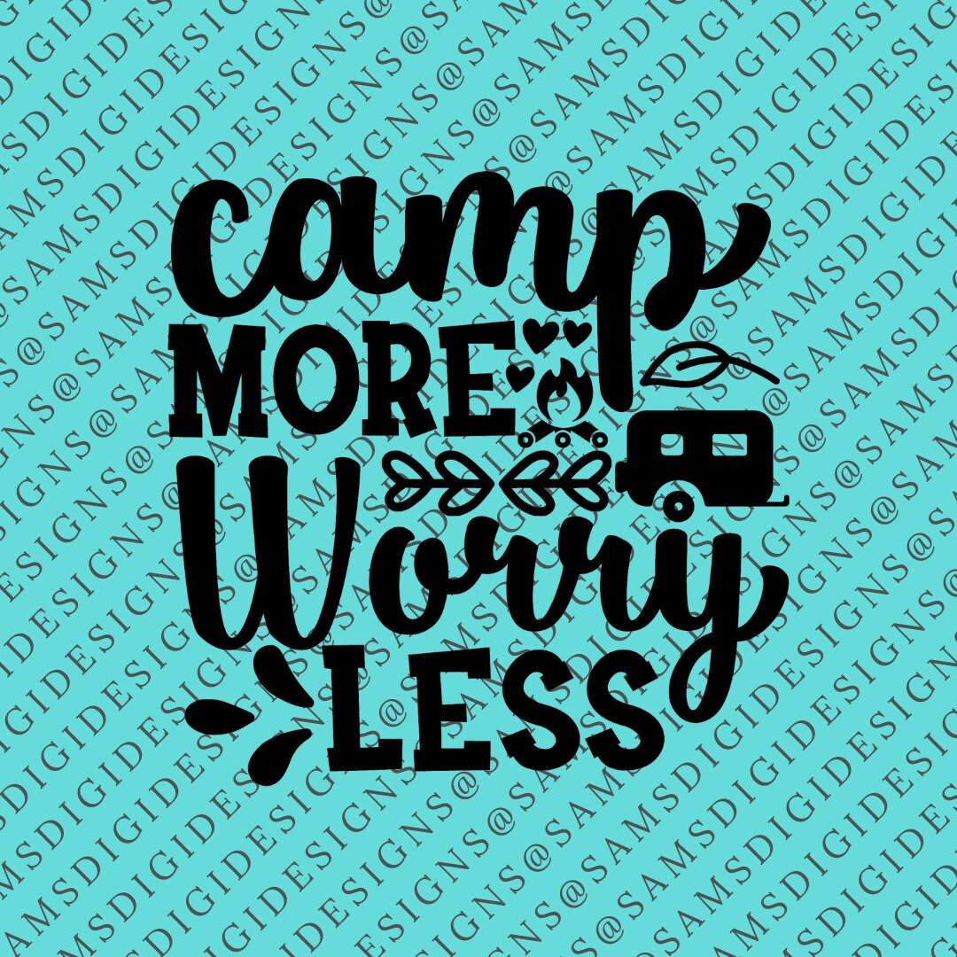Camp More Worry Less SVG | Camp SVG | Camping SVG | Camping Clip Art ...