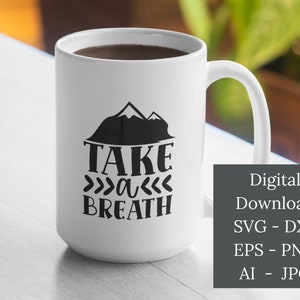 Take a Breath - Digital Instant Download, DXF, EPS, ai, jpg, png - beach summer camp - svg file svg for cricut 6 File Formats!