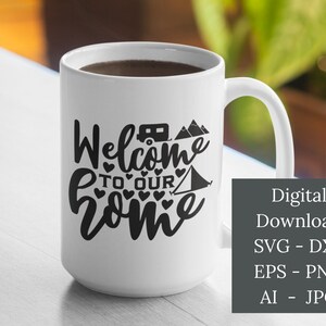 Welcome To Our Home - Digital Instant Download, DXF, EPS, ai, jpg, png - beach summer camp - svg file svg for cricut 6 File Formats!