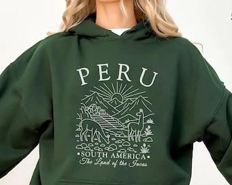 Peru Hoodie , Peru  Hooded Sweatshirt, South America Holiday pullover, Peru Travel Gift Souvenir