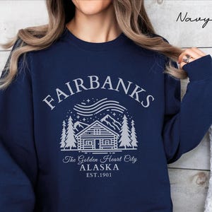 Fairbanks sweatshirt, Alaska sweater crewneck, Alaska Unisex pullover hoodie, Fairbanks Travel gifts souvenir