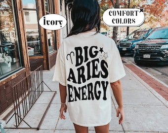 Big Aries Energy shirt Back print comfort colors Tee Aries Gift Astrology T-shirt Zodiac Aries Unisex tee Aries Gifts Birthday Girl