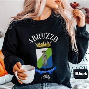 Abruzzo Southern Italy Italy sweatshirt, Abruzzo Soft and Comfortable crewneck, Italy Unisex sweater Souvenir Holiday gift