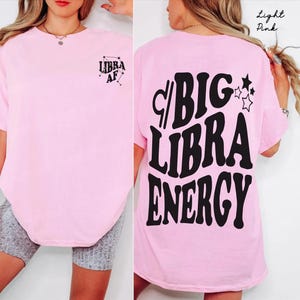 Big Libra Energy trendy t-shirt,back front Libra AF constellation Zodiac Sweatshirt crewneck,hoodie pullover,Astrology bDay Gift idea image 5