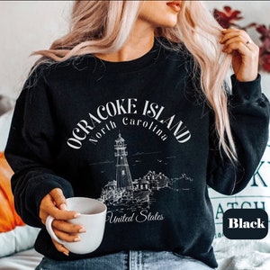 Ocracoke Island North Carolina Sweatshirt,  North Carolina Crewneck sweater, Ocracoke Island Pullover, NC gift  Souvenir