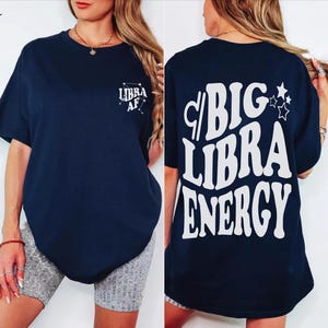 Big Libra Energy trendy t-shirt,back front Libra AF constellation Zodiac Sweatshirt crewneck,hoodie pullover,Astrology bDay Gift idea image 4