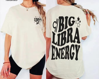 Big Libra Energy trendy t-shirt,back front Libra AF constellation Zodiac Sweatshirt crewneck,hoodie pullover,Astrology bDay Gift idea