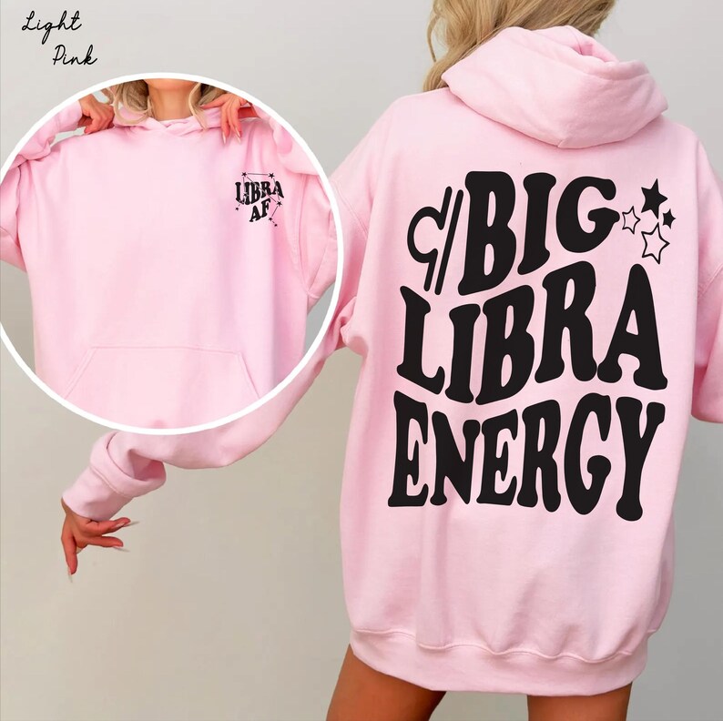Big Libra Energy trendy t-shirt,back front Libra AF constellation Zodiac Sweatshirt crewneck,hoodie pullover,Astrology bDay Gift idea image 9