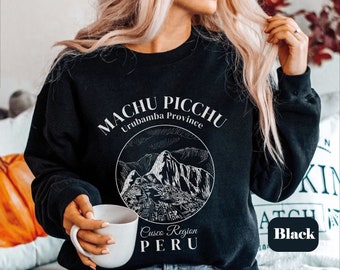 Machu Picchu Peru Sweatshirt shirt tee,Peruana Machu Picchu Crewneck sweater,Peru Unisex pullover Cusco South America Gift Inca souvenir