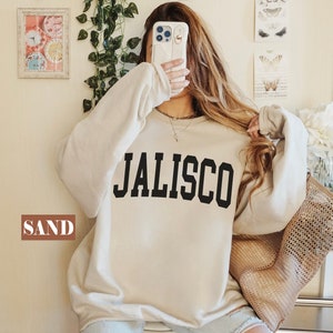 Jalisco Mexico sweatshirt,Jalisco sweater,Mexico vacation hoodie,Soft Cozy unisex  Jalisco college pullover, Latina Hispanic
