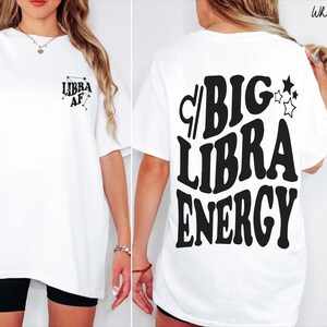 Big Libra Energy trendy t-shirt,back front Libra AF constellation Zodiac Sweatshirt crewneck,hoodie pullover,Astrology bDay Gift idea image 6