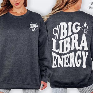 Big Libra Energy trendy t-shirt,back front Libra AF constellation Zodiac Sweatshirt crewneck,hoodie pullover,Astrology bDay Gift idea image 14