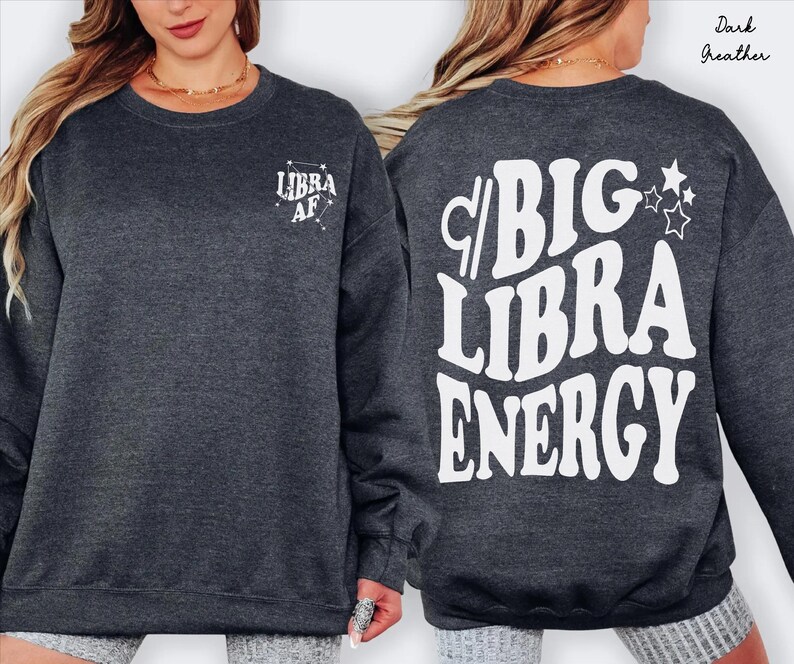 Big Libra Energy trendy t-shirt,back front Libra AF constellation Zodiac Sweatshirt crewneck,hoodie pullover,Astrology bDay Gift idea image 14