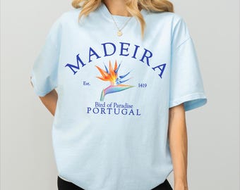 Madeira Portugal Comfort Colors® T-shirt, bird of paradise flower Unisex Sweatshirt crewneck, hoodie sweater, Long Sleeve Tee, Gift souvenir