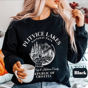 Plitvice Lakes National Park Croatia Sweatshirt shirt tee Womens Croatian Plitvice Lakes Crewneck sweater,Lika-Senj tshirt holiday Unisex
