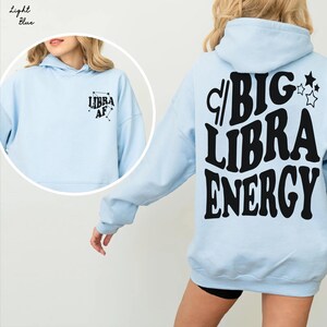 Big Libra Energy trendy t-shirt,back front Libra AF constellation Zodiac Sweatshirt crewneck,hoodie pullover,Astrology bDay Gift idea image 8