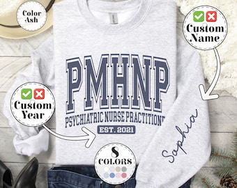 Personalized PMHNP Nurse Sweatshirt, PMHNP Gift, Custom Psychiatric Mental Health Nurse Practitioner Crewneck, PMHNP Graduation Gift,Nursing