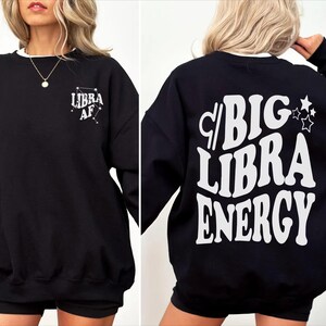Big Libra Energy trendy t-shirt,back front Libra AF constellation Zodiac Sweatshirt crewneck,hoodie pullover,Astrology bDay Gift idea image 13