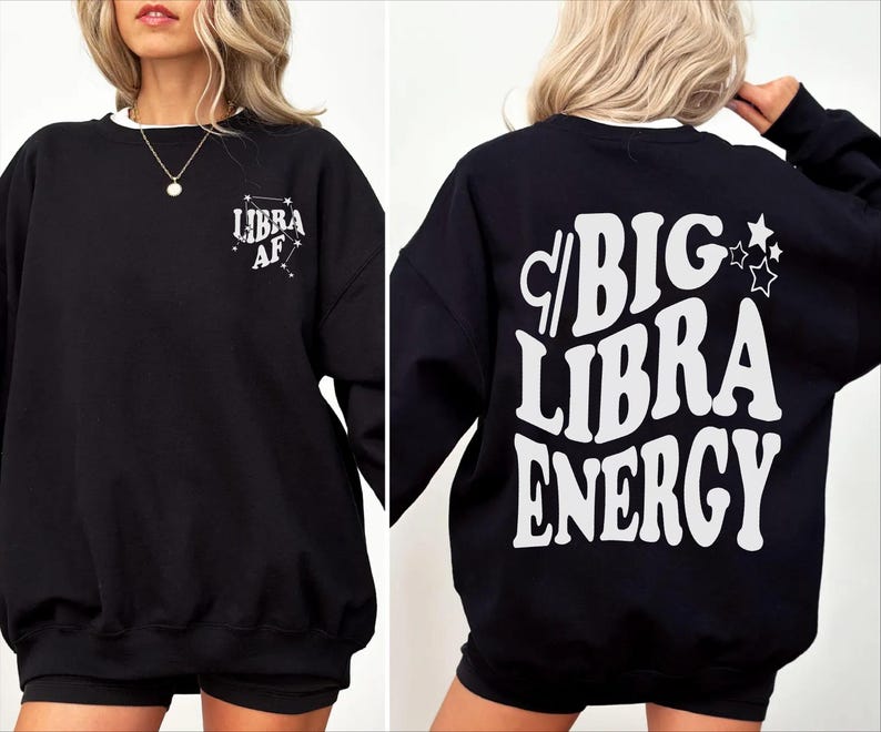 Big Libra Energy trendy t-shirt,back front Libra AF constellation Zodiac Sweatshirt crewneck,hoodie pullover,Astrology bDay Gift idea image 13