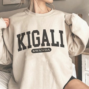 Kigali Sweatshirt, Rwanda sweater, Rwanda Holiday Womens crewneck, Soft Cozy Kigali Rwanda College Style Unisex pullover