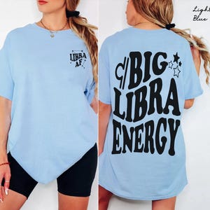 Big Libra Energy trendy t-shirt,back front Libra AF constellation Zodiac Sweatshirt crewneck,hoodie pullover,Astrology bDay Gift idea image 3