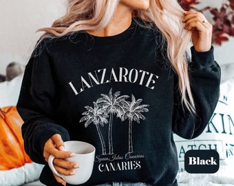Lanzarote Canary Islands sweatshirt,Canaries Unisex crewneck, Lanzarote Soft & comfortable Pullover,Spain islas canarias holiday