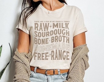 Raw Milk Shirt Homestead t shirt Homeschool Mom Shirt Homestead t-shirt Gift for Homeschool Mama Sourdough Crunchy Mama Homestead Shirt