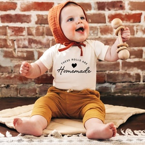 Baby Thanksgiving Bodysuit The Rolls are Homemade Newborn Gifts Crunchy Mama Homestead Shirt Family Matching Shirts Infant Holiday Shirt