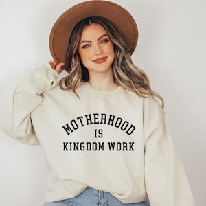 Motherhood is Kingdom Work Crewneck Sweater Mothers Day Gift Mama Present Gift for Mom Sweatshirt Mom Life Sweater Called to Mother