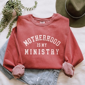 Christian Sweatshirts Comfort Colors Motherhood is My Ministry Christian Gifts for Her Religious Apparel Montessori Homeschool Sweatshirt