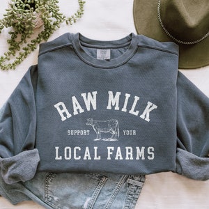 Raw Milk Sweatshirt Homestead Apparel Gift for Her Raw Milk Shirt Homestead Gifts foar Her Support Local Farms Raw Kiefer Milk Sweatshirt