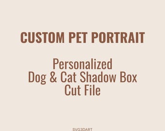 Custom Pet Portrait SVG, Personalized Dog Cat, 3D Shadow Box Cut File, Layered Pet Memorial, SVG for Cricut & Laser Cut