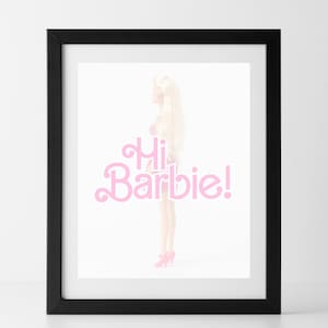 Hi Barbie 8x10 Digital Print