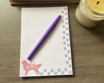 Life is Golden Notepad, Golden Retriever Notepad, Dog Stationery, Dog Lover Gifts, Golden Retriever Gifts, Golden Retriever Mom, 5x7 Notepad