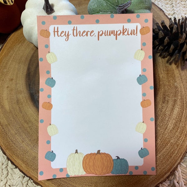 Hey there pumpkin Notepad, Cute Fall Pumpkin Notepad, Fall Stationery, Pumpkin Stationery, 5x7 Notepad, 50 tear off sheets, Fall Gifts