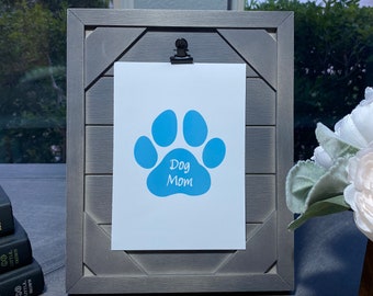 Dog Mom Paw Print Art Print, Dog Mom Art Print, Home Decor, Rustic Decor, Dog Decor, Gifts for Dog Lovers, Dog Paw Print, Dog Art, Puppy Art