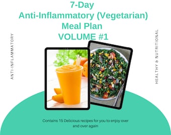 Volume 1 | 7-Day Vegetarian Anti-Inflammatory Meal Plan | Plant Based Meal Plan + Shopping List | Easy, Simple Vegetarian Recipes